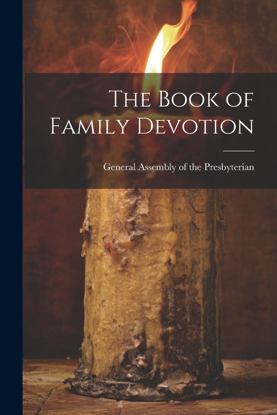 The Book of Family Devotion Politics & History