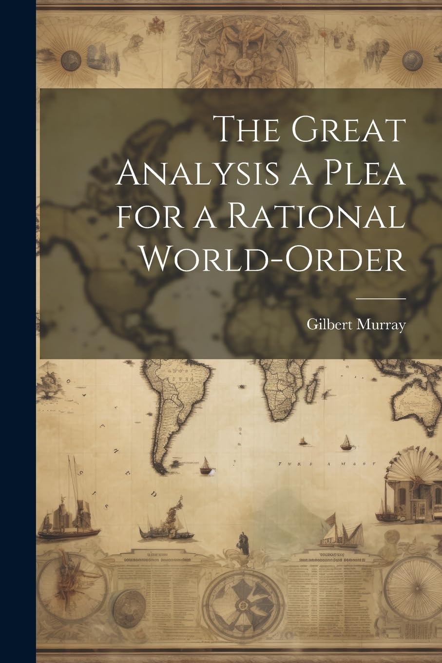 Product Image: The Great Analysis a Plea for a Rational World-Order
