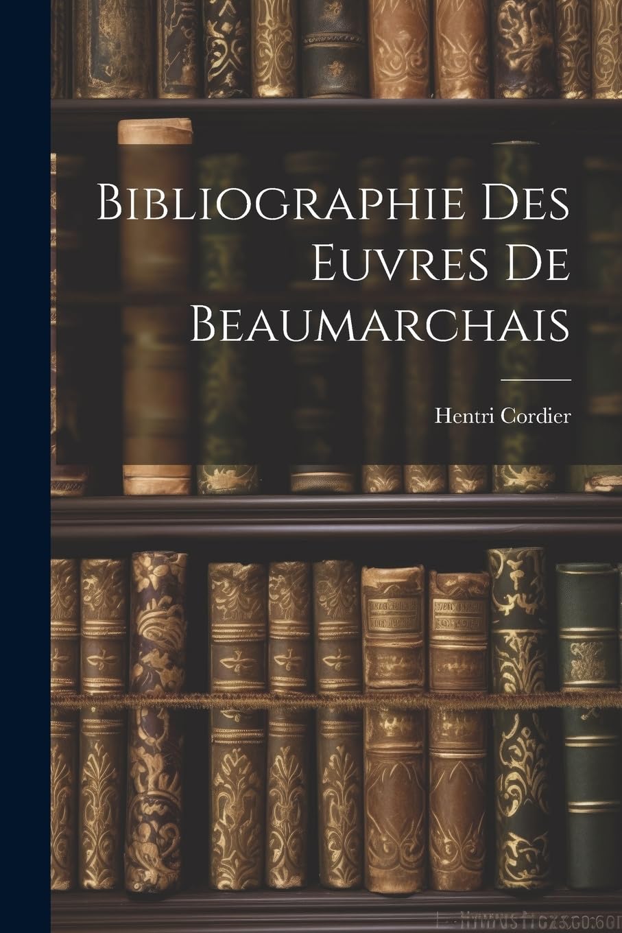 Bibliographie Des Euvres De Beaumarchais Memories
