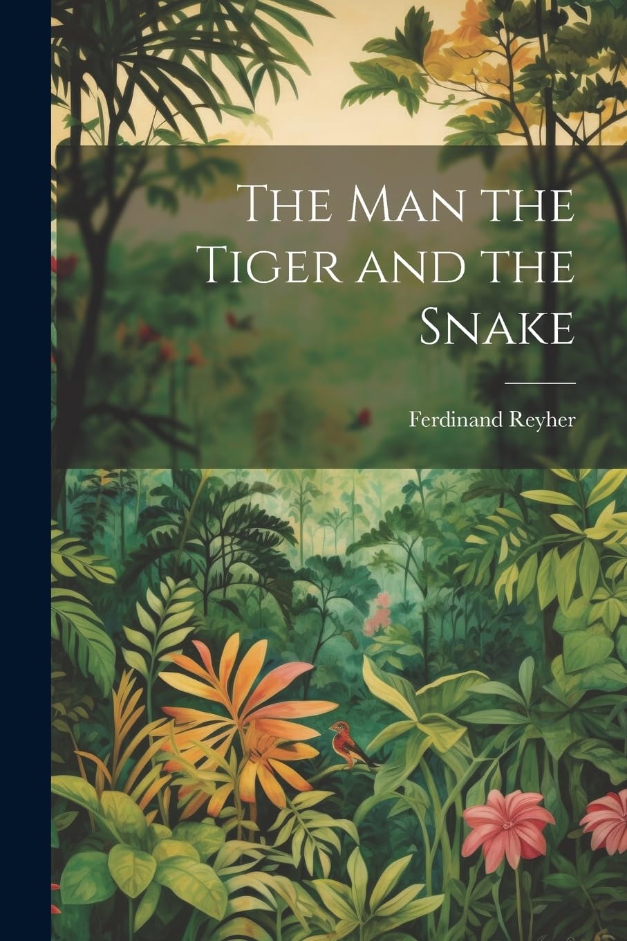 The man the Tiger and the Snake Novels & Short Stories