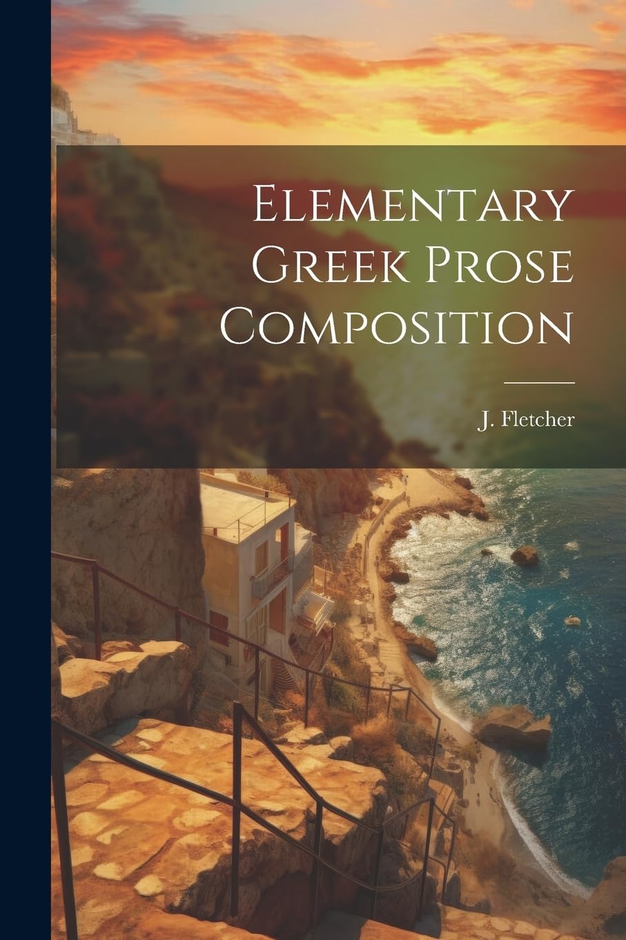 Elementary Greek Prose Composition Poetry