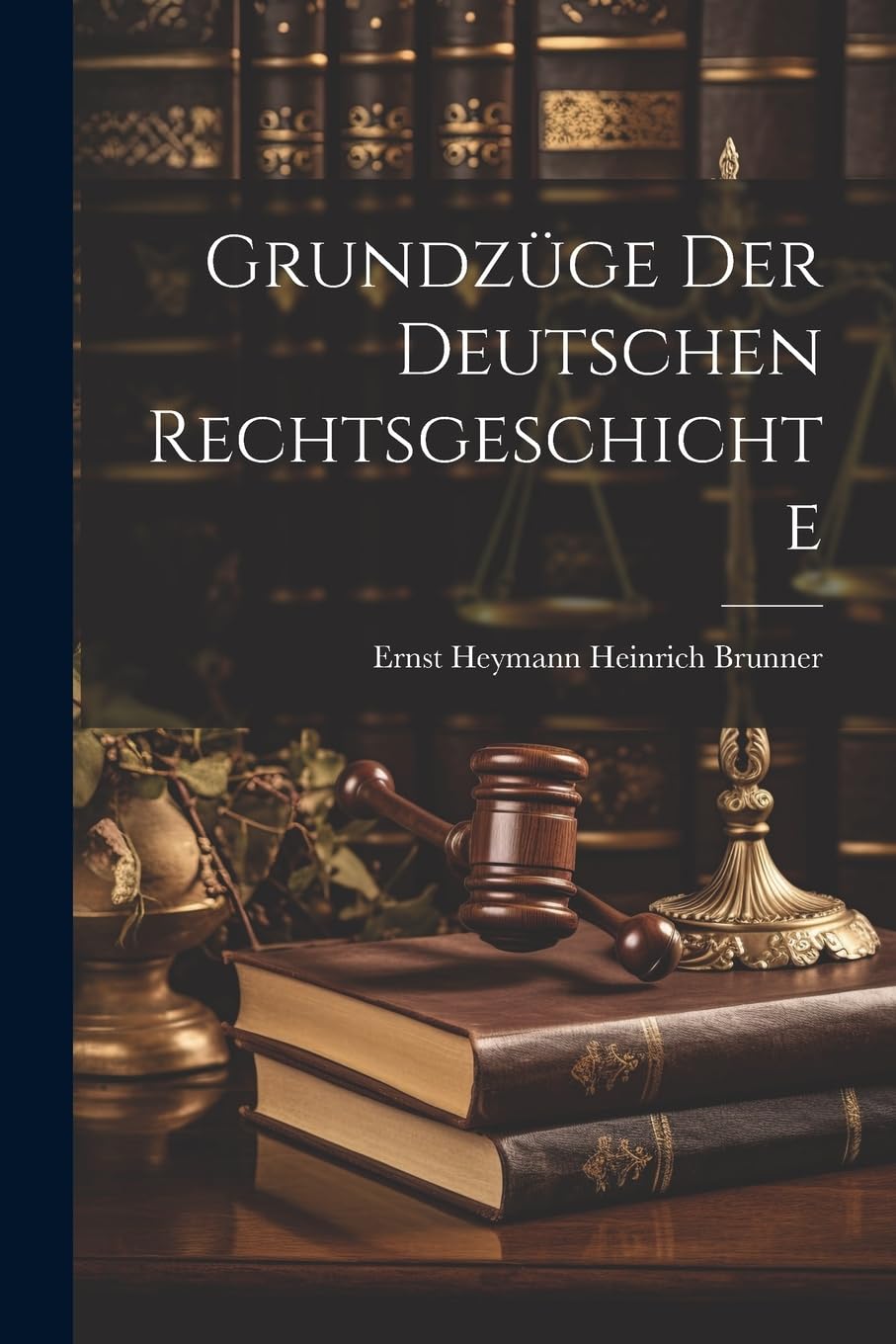 Grundzüge der Deutschen Rechtsgeschichte book