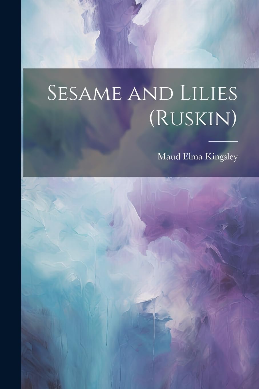 Sesame and Lilies (Ruskin) Books