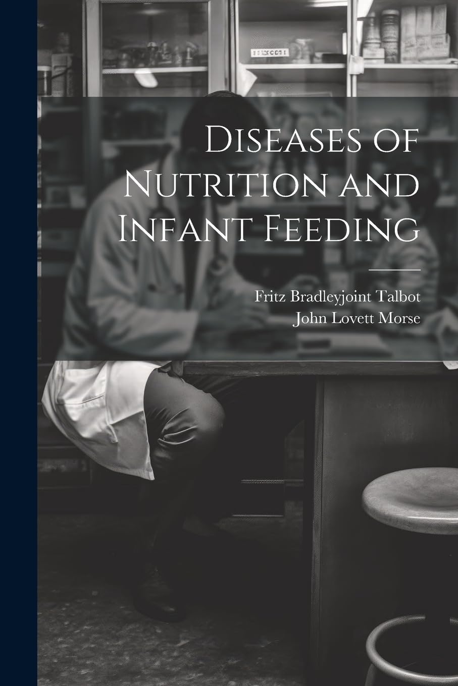 Diseases of Nutrition and Infant Feeding Medicine