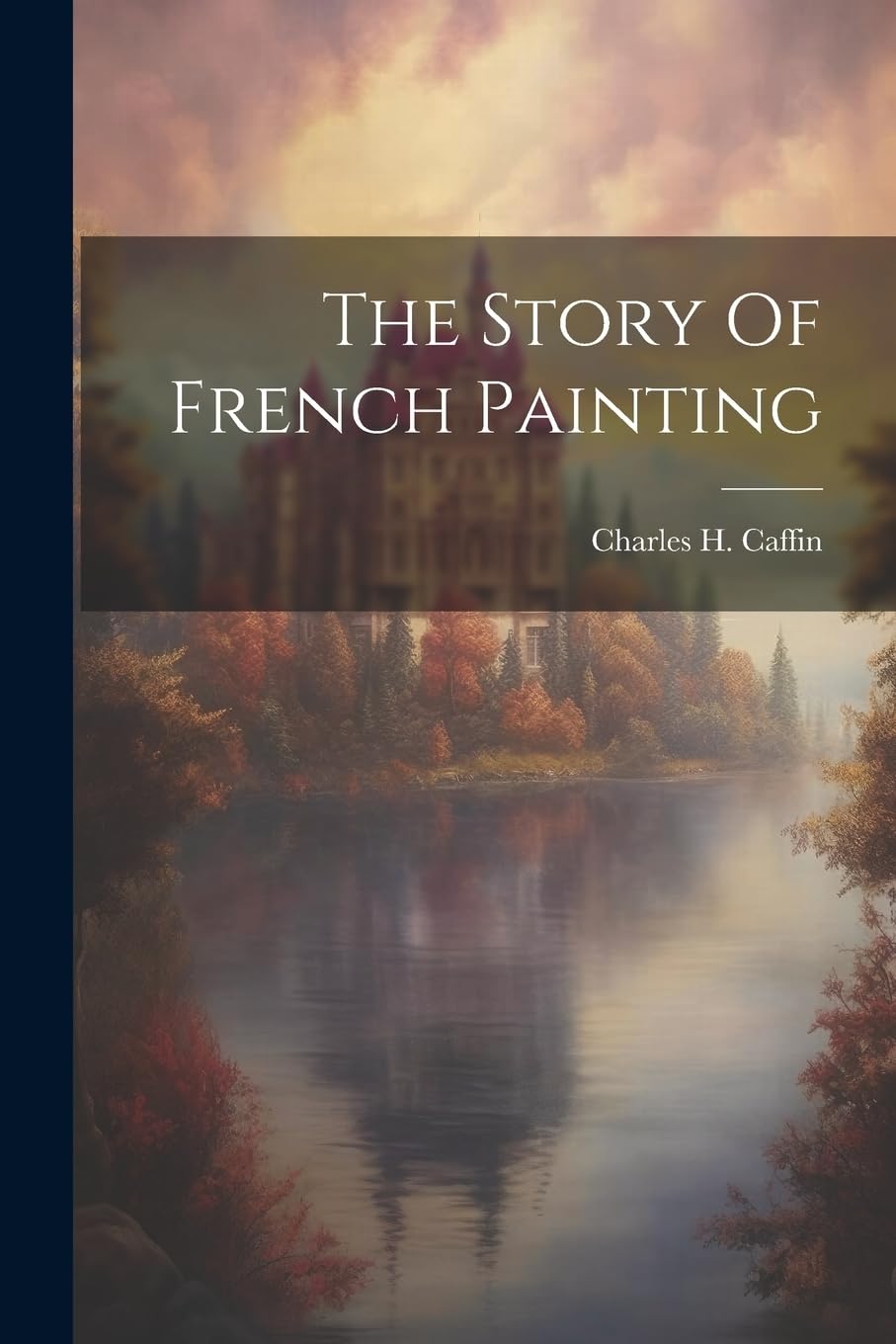 The Story Of French Painting Film, Art & Culture