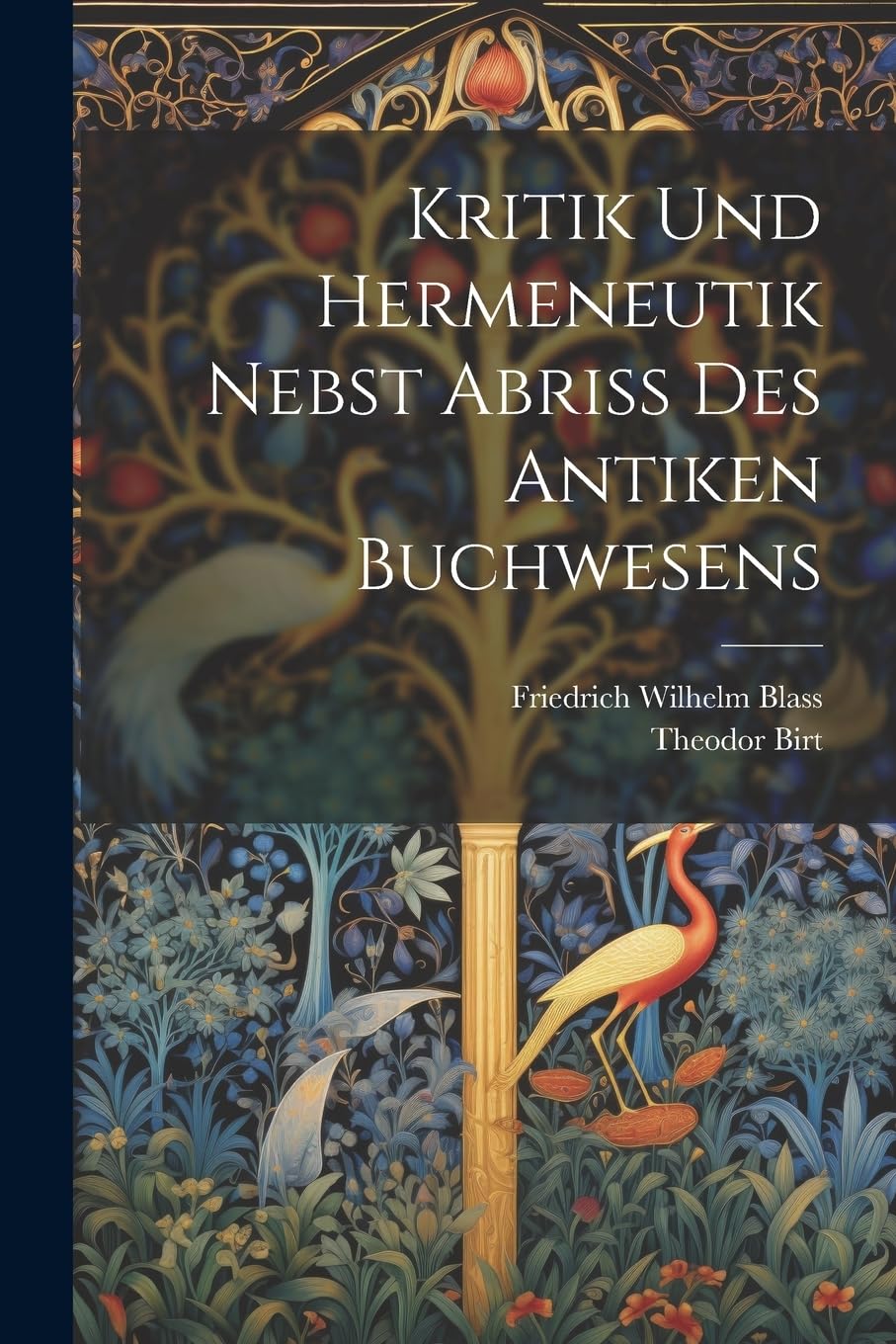 Kritik und Hermeneutik nebst abriss Des Antiken Buchwesens Contemporary literature