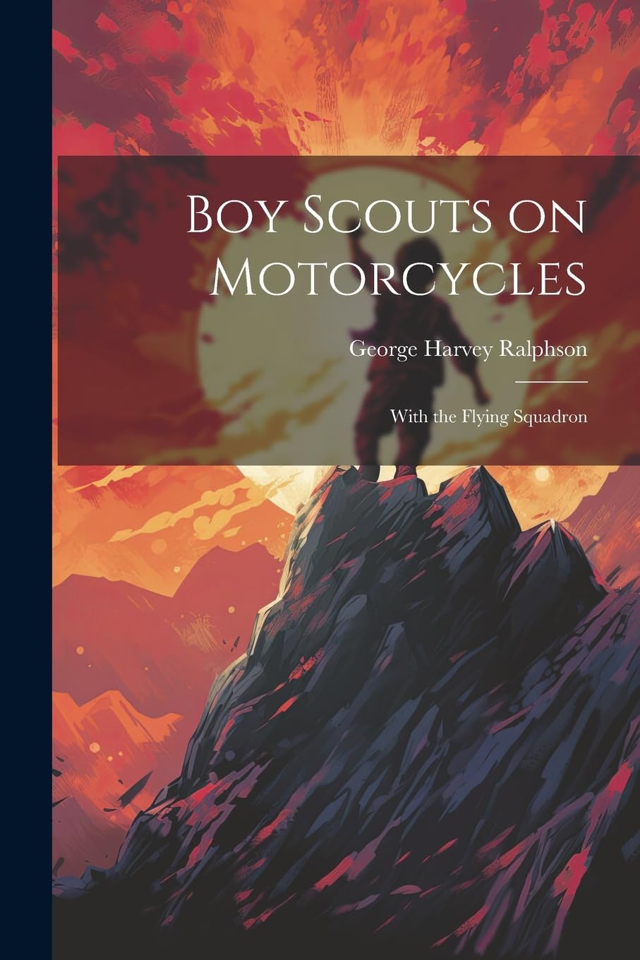 Boy Scouts on Motorcycles: With the Flying Squadron book