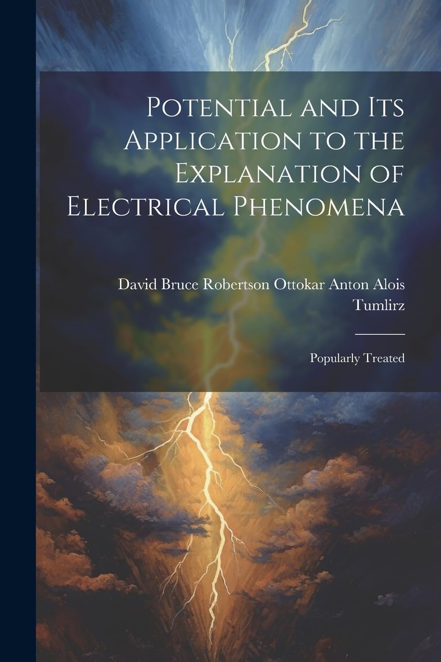 Potential and Its Application to the Explanation of Electrical Phenomena: Popularly Treated Natural Sciences