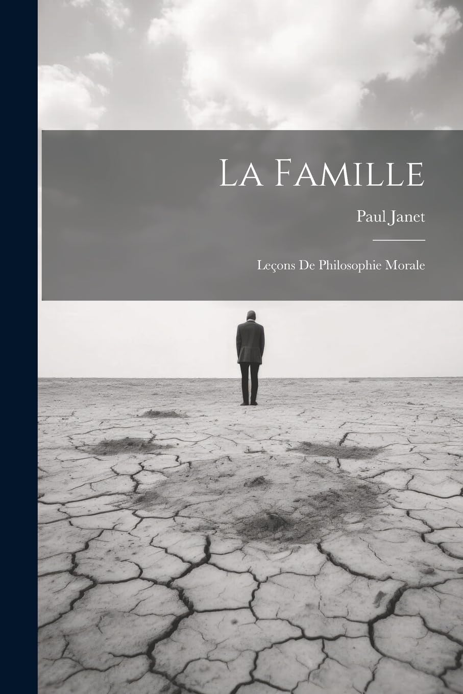 La Famille: Leçons de Philosophie Morale Philosophy
