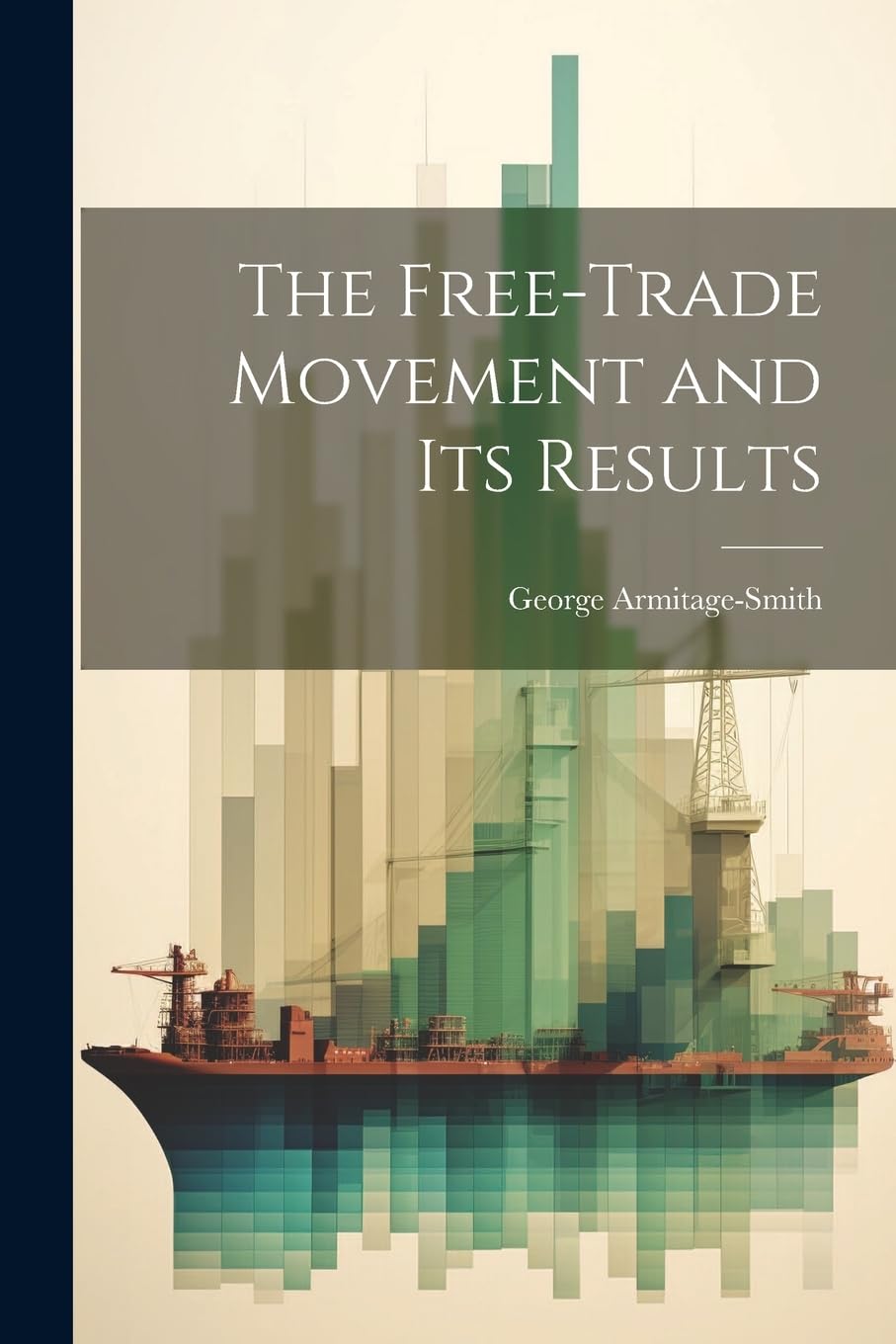 The Free-trade Movement and Its Results Contemporary literature