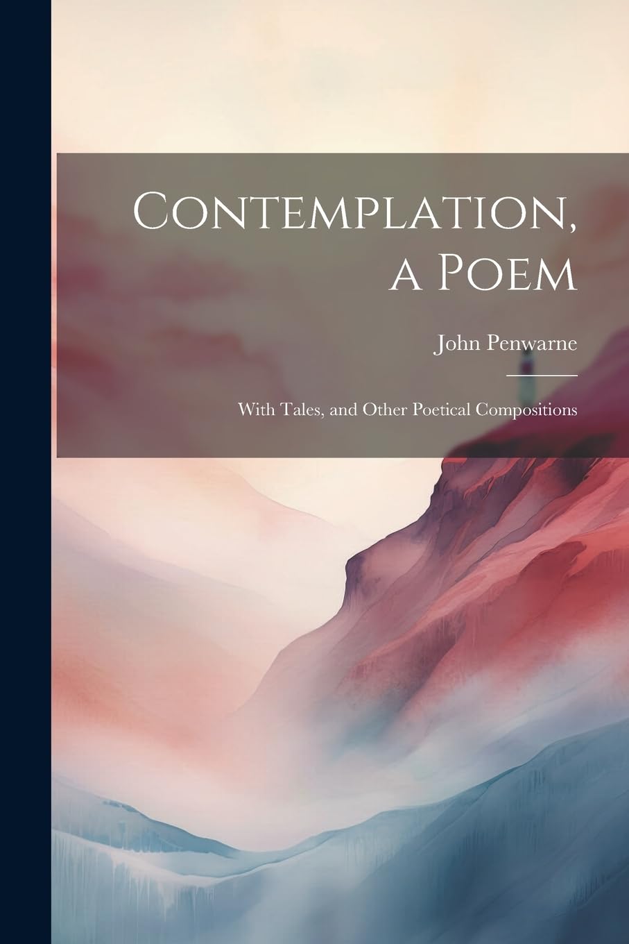 Contemplation, a Poem: With Tales, and Other Poetical Compositions Poetry