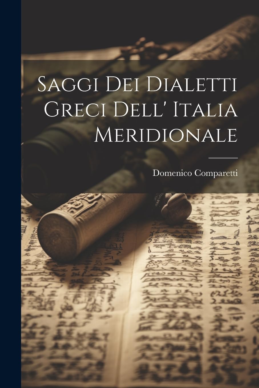 Saggi dei Dialetti Greci Dell' Italia Meridionale Law