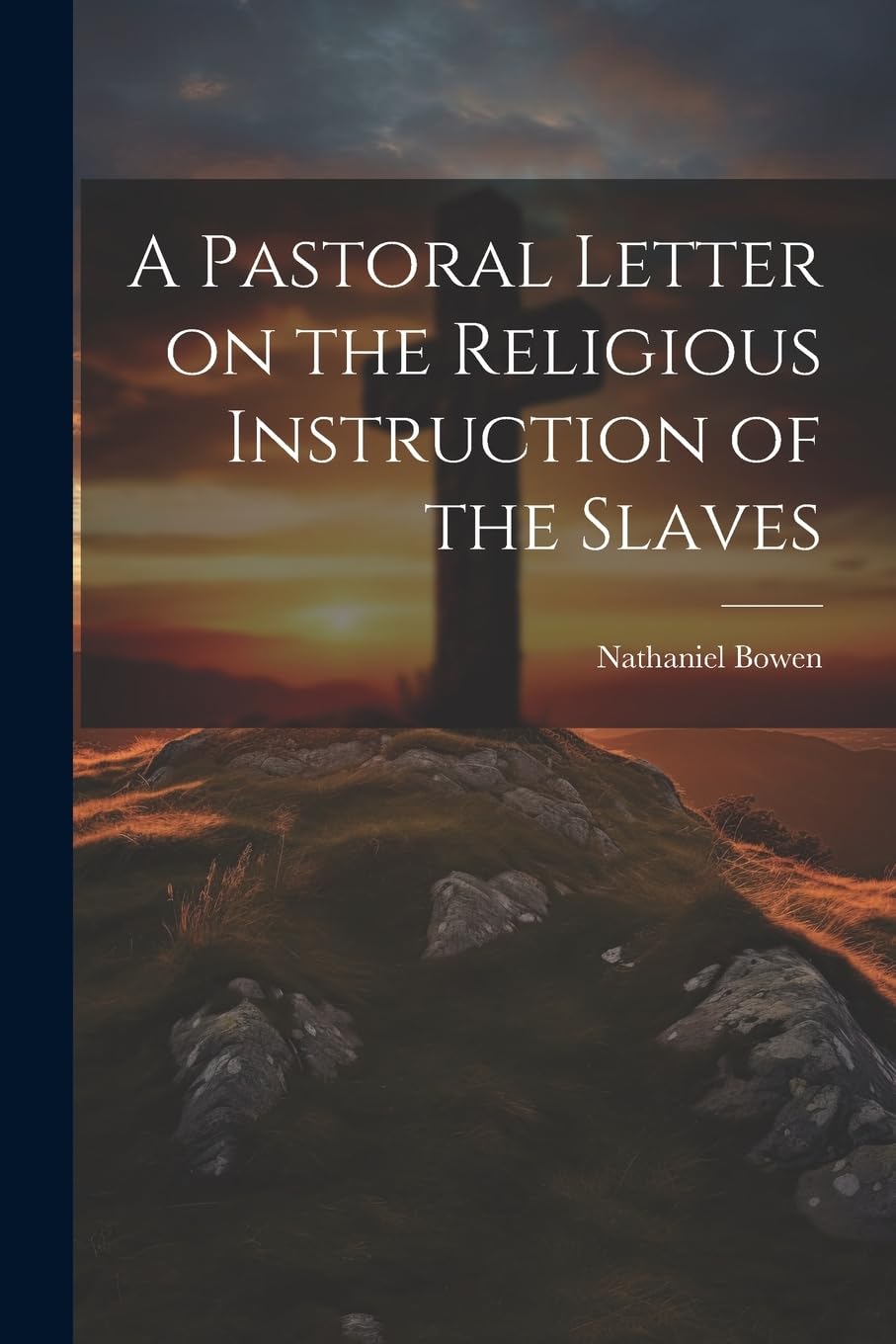A Pastoral Letter on the Religious Instruction of the Slaves Religion & Esotericism