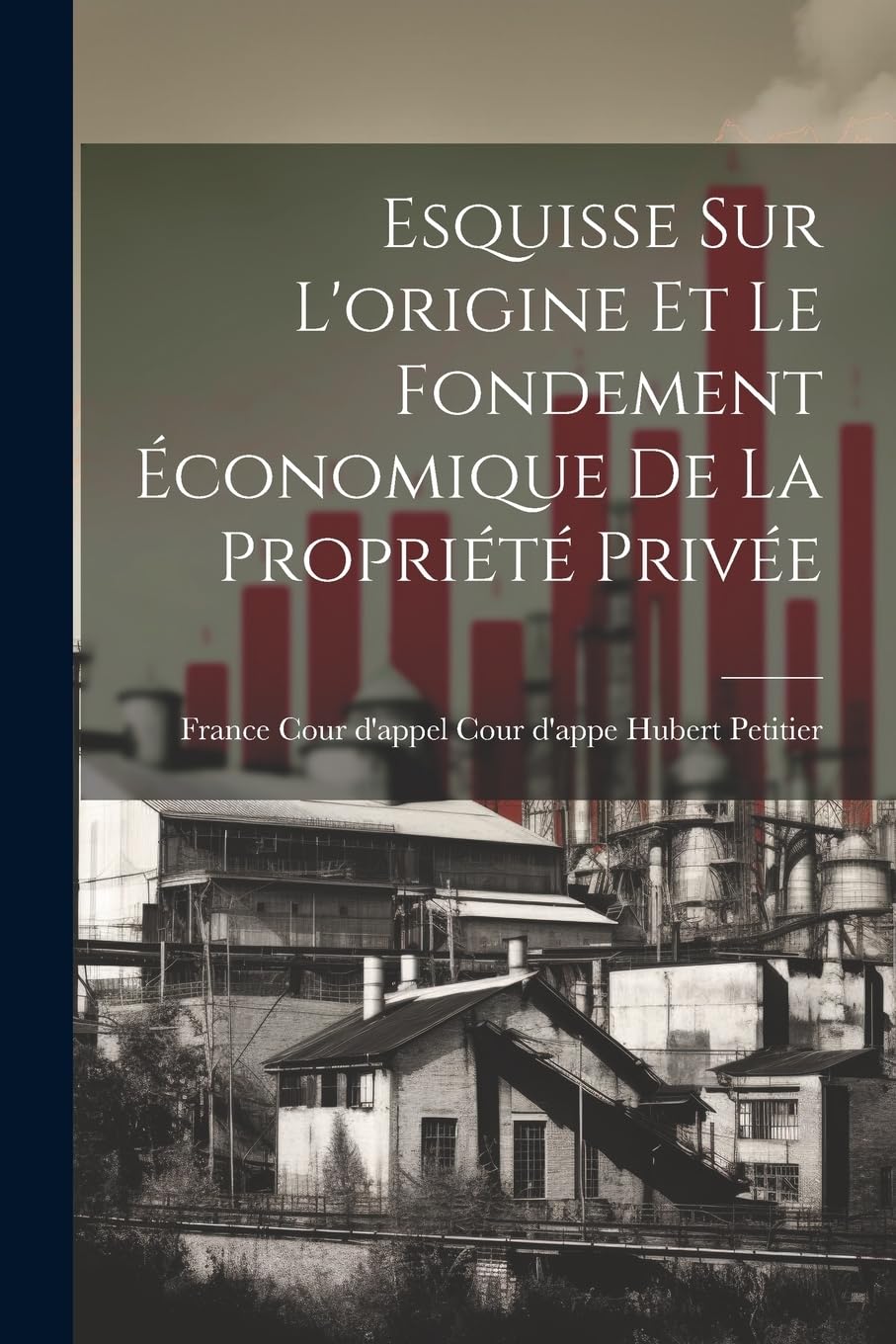 Esquisse sur L'origine et le Fondement Économique de la Propriété Privée Business, Finance & Career