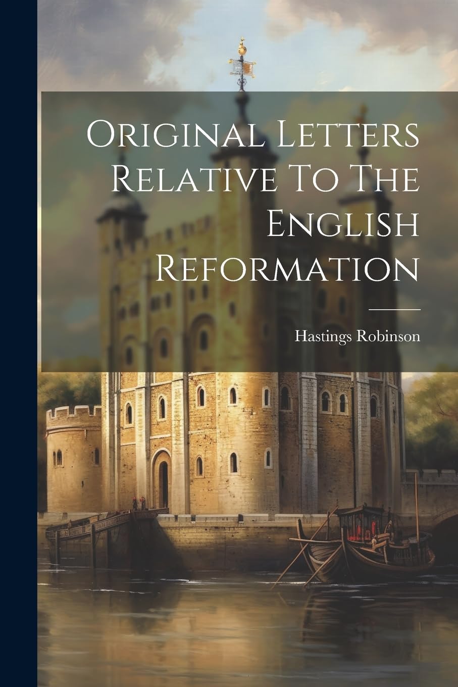 Original Letters Relative To The English Reformation Contemporary literature