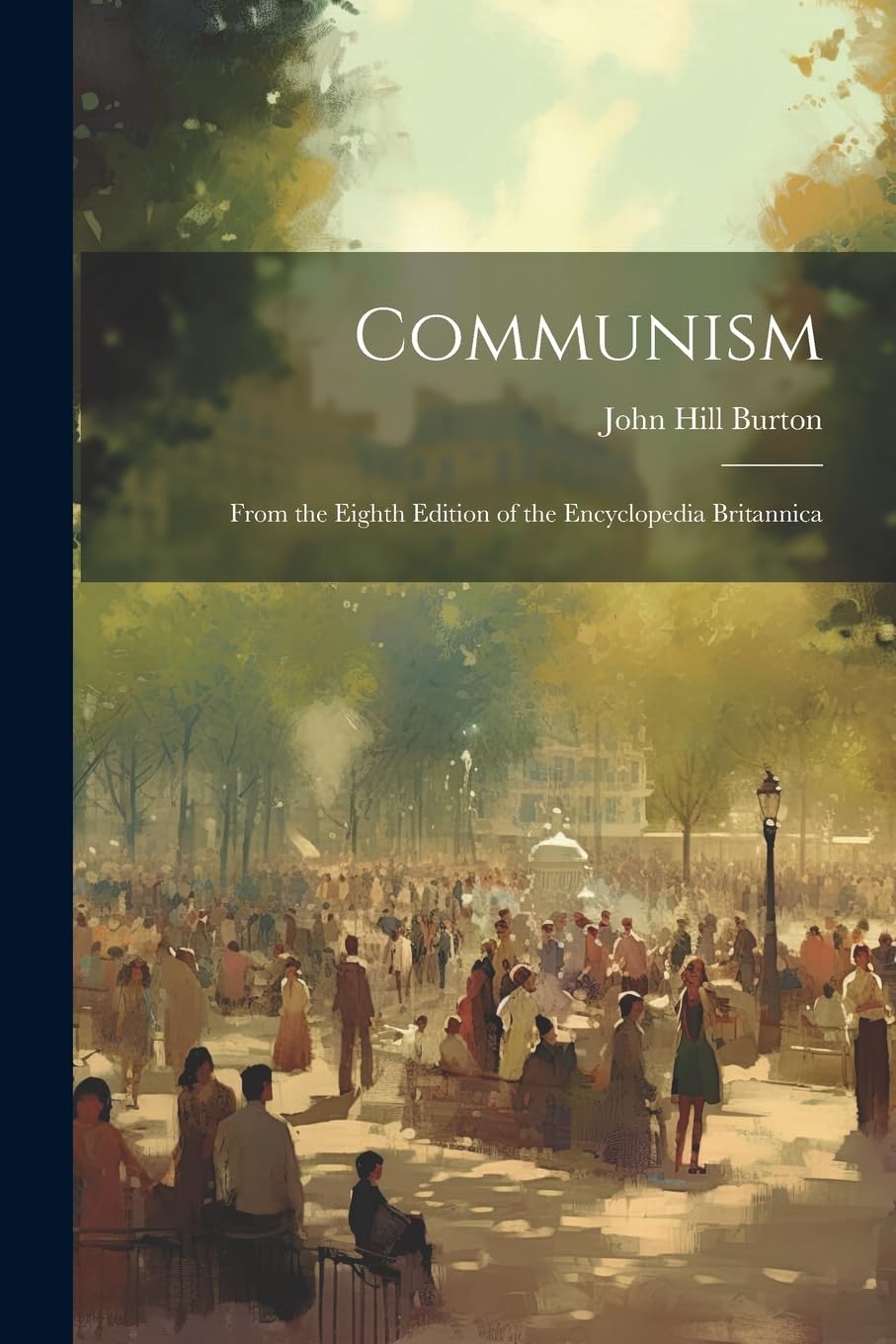 Communism; From the Eighth Edition of the Encyclopedia Britannica Social Sciences