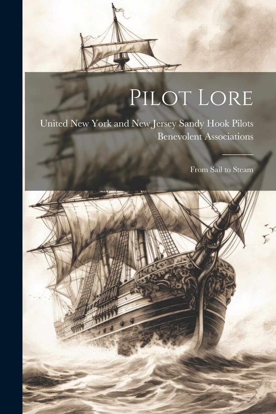 Pilot Lore; From Sail to Steam Media & Communication
