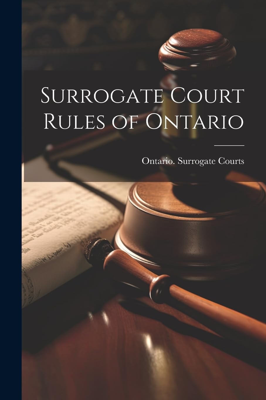 Surrogate Court Rules of Ontario Law