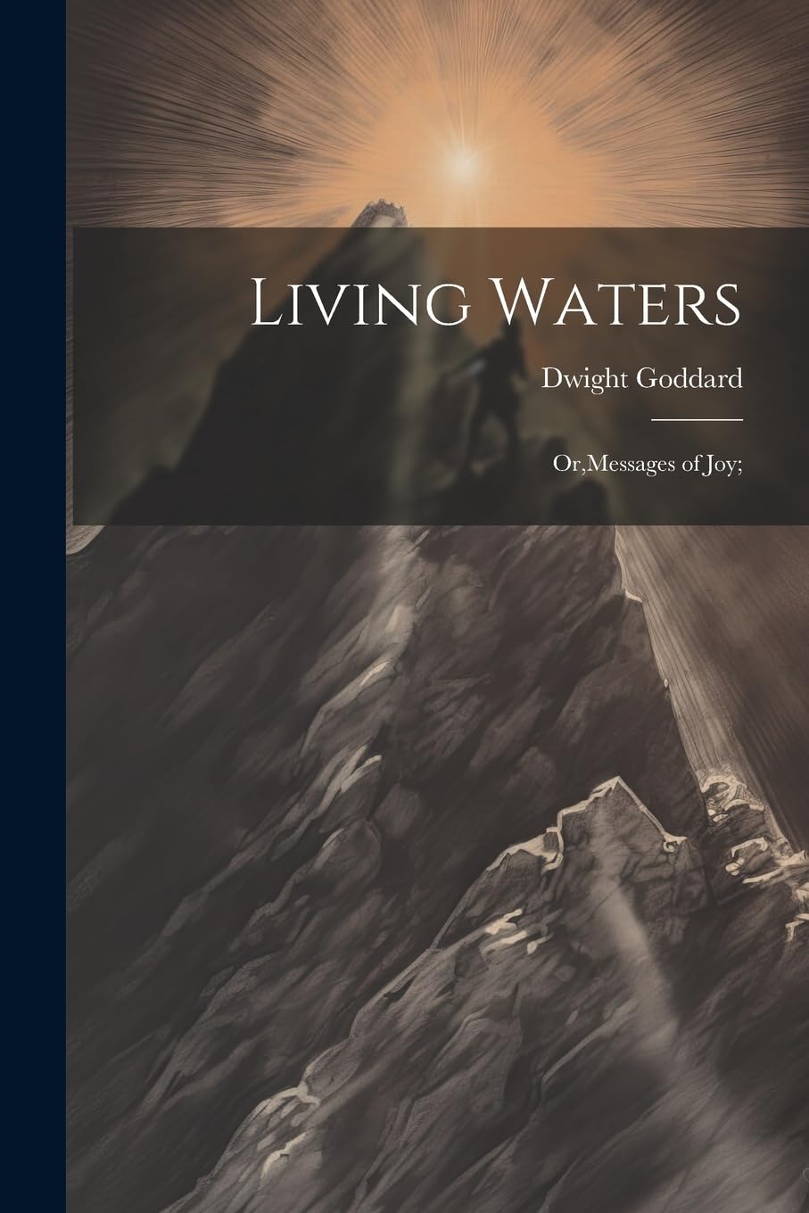 Living Waters; Or, Messages of joy; Poetry