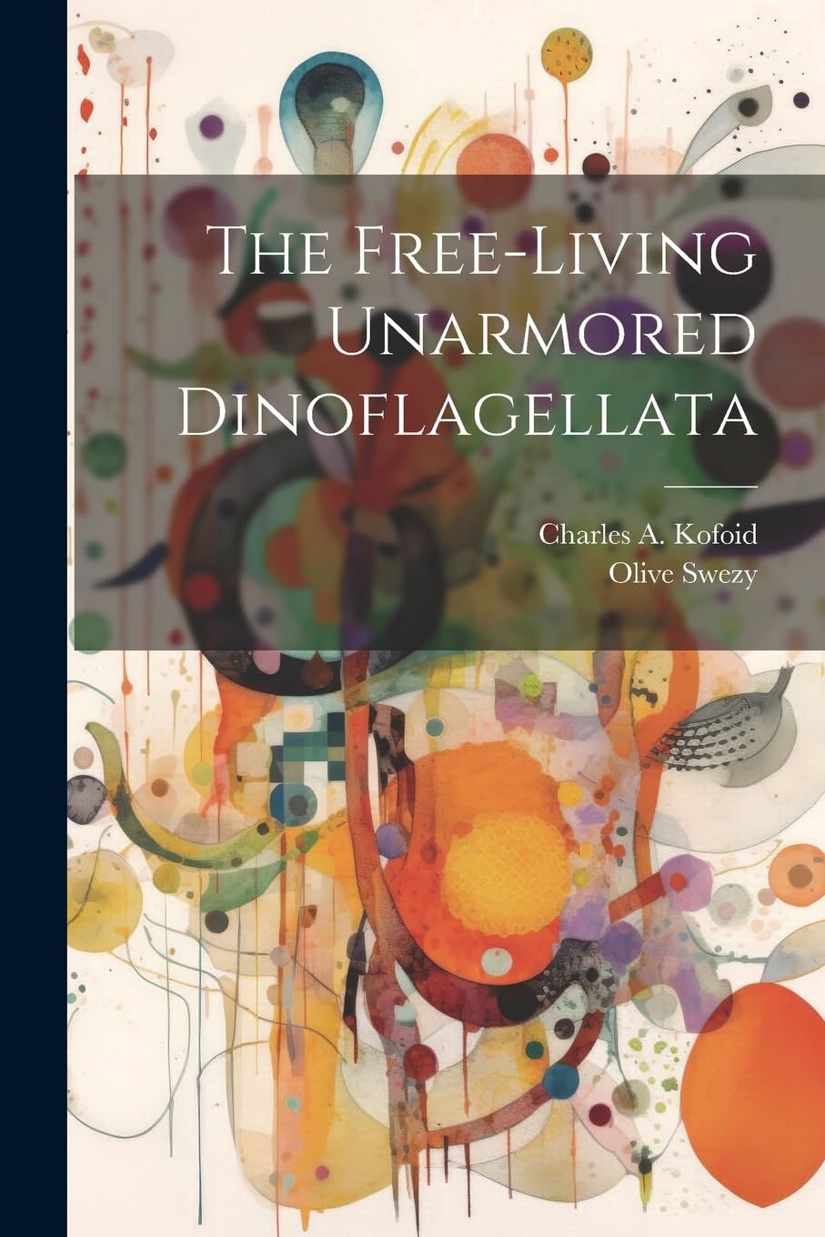 The Free-living Unarmored Dinoflagellata Business & Technology