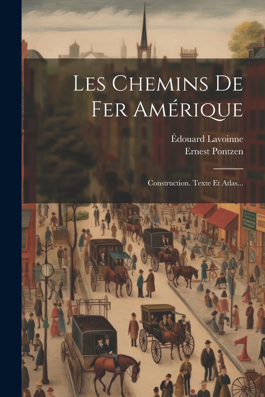 Les Chemins De Fer Amérique: Construction. Texte Et Atlas... book