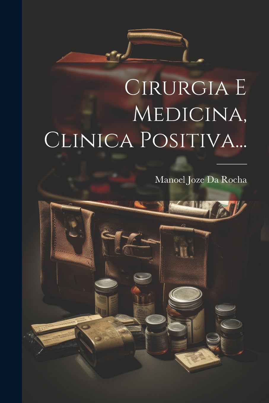Cirurgia E Medicina, Clinica Positiva... Medicine