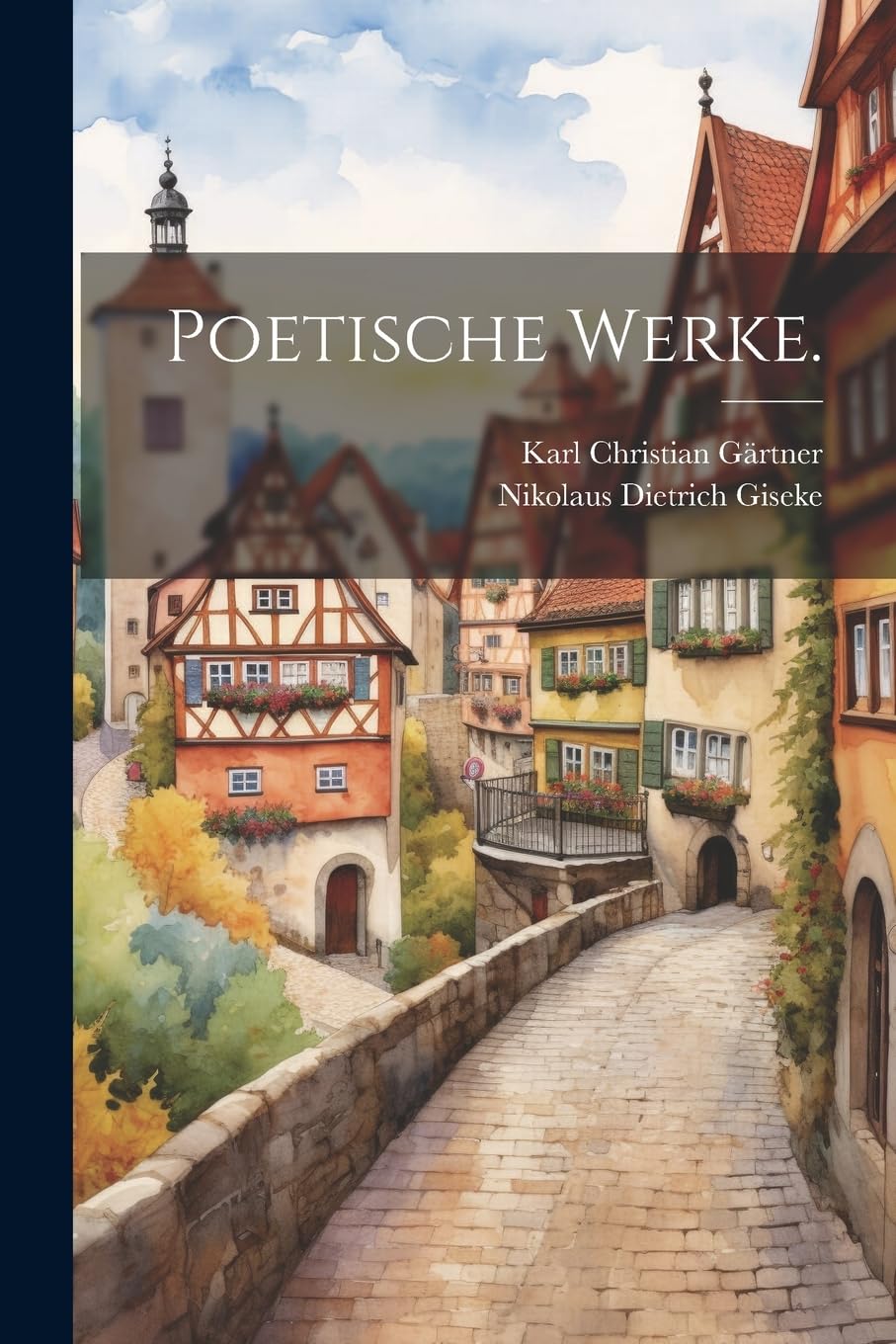 Poetische Werke. Poetry