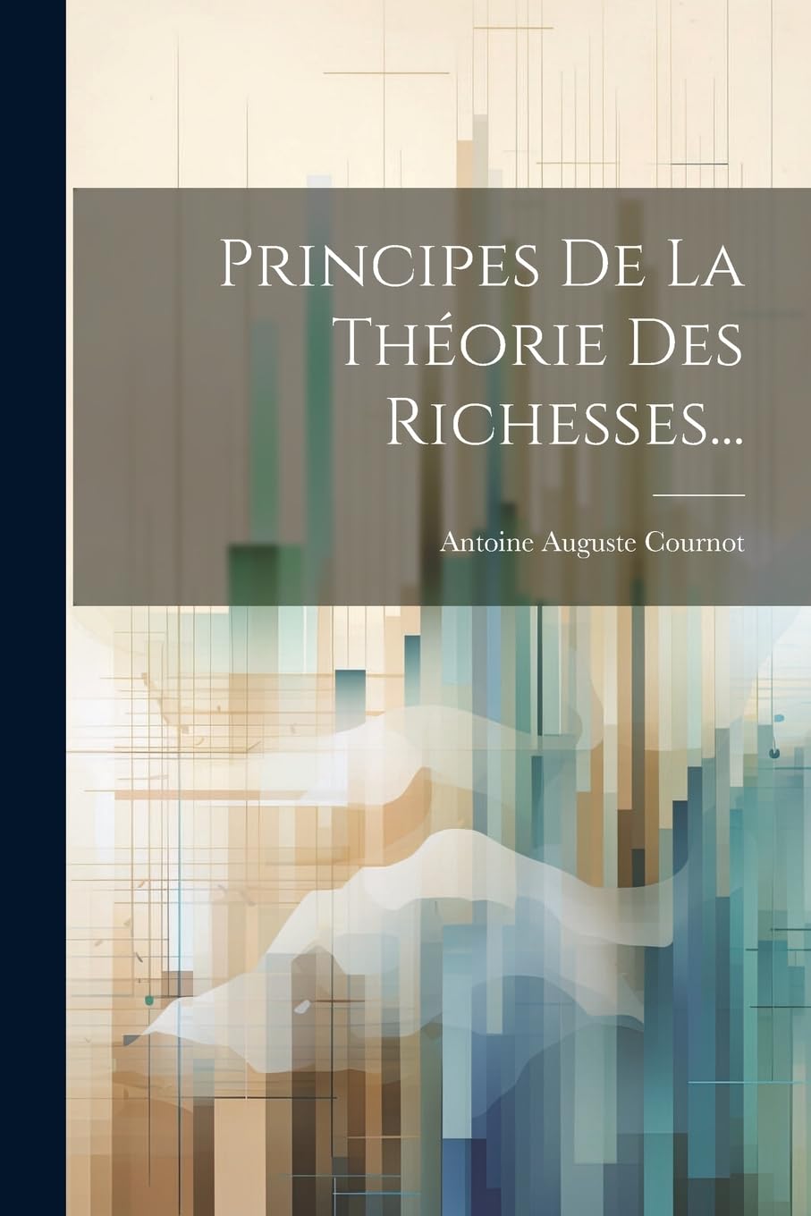 Principes De La Théorie Des Richesses... Business, Finance & Career