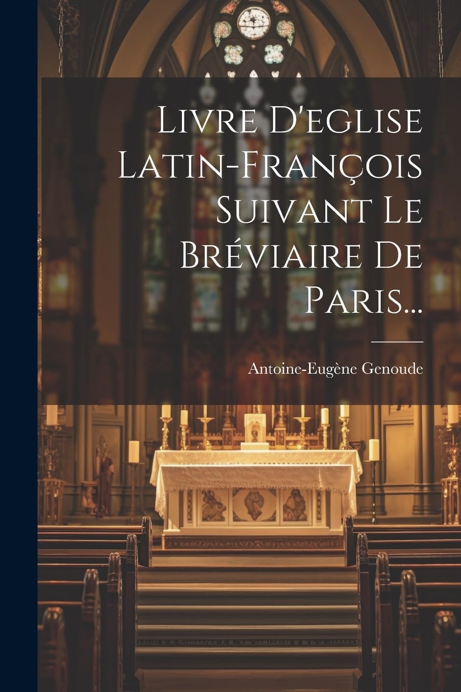 Livre D'eglise Latin-françois Suivant Le Bréviaire De Paris... book