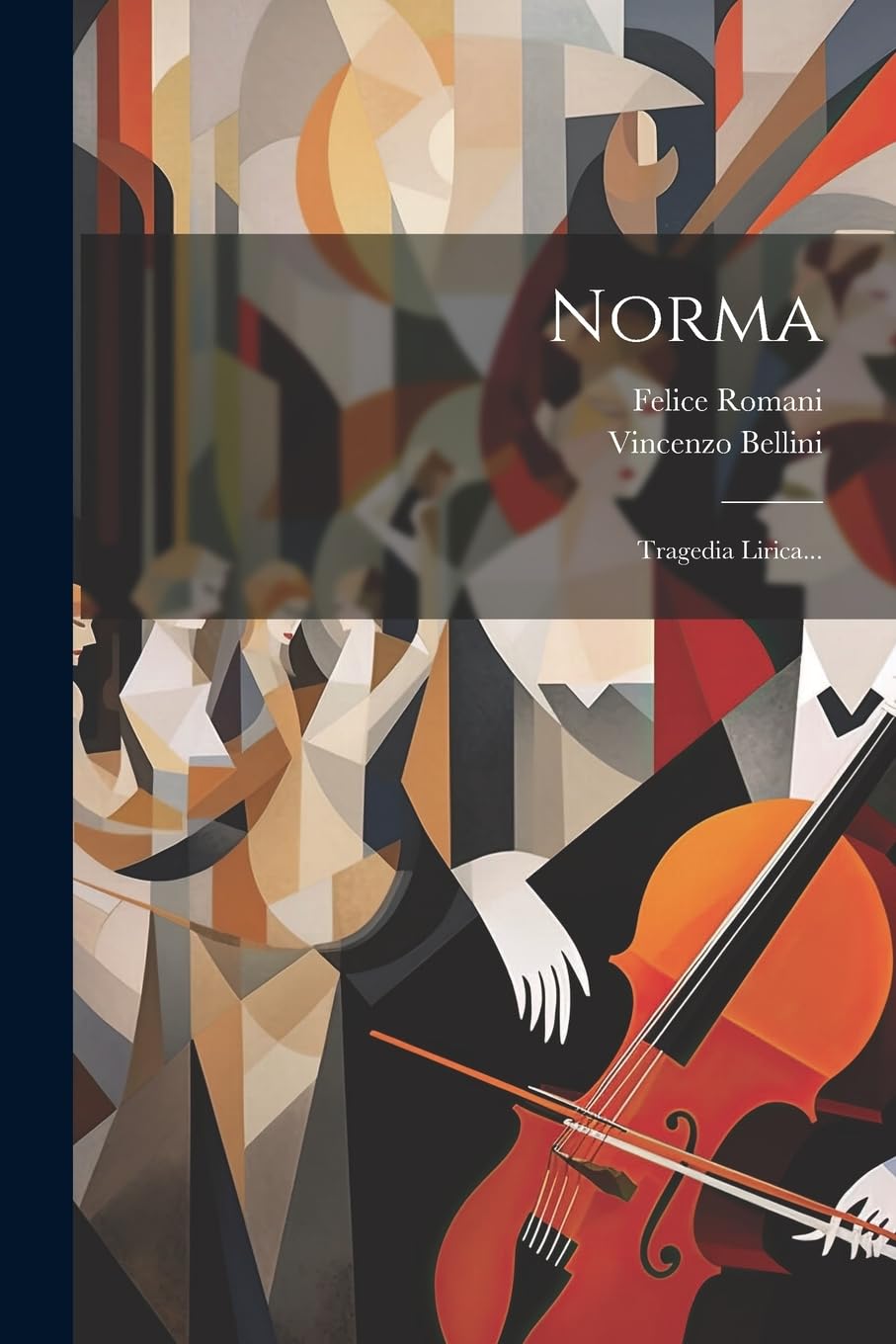 Norma: Tragedia Lirica... book