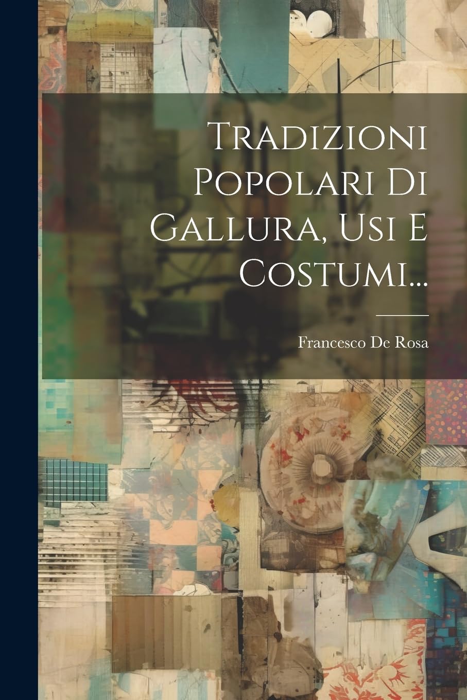 Tradizioni Popolari Di Gallura, Usi E Costumi... book