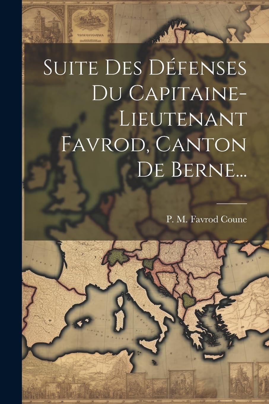 Suite Des Défenses Du Capitaine-lieutenant Favrod, Canton De Berne... book