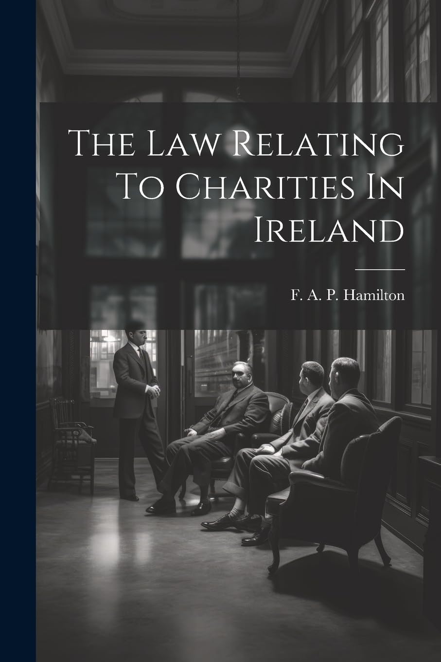 The Law Relating To Charities In Ireland Law