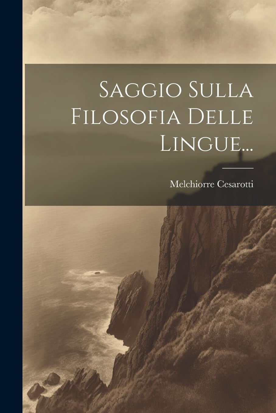 Saggio Sulla Filosofia Delle Lingue... Philosophy