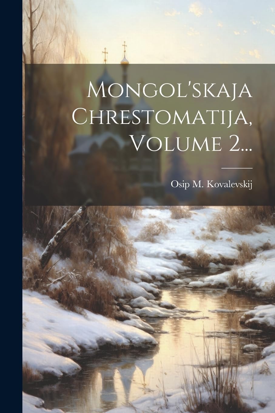 Mongol'skaja Chrestomatija, Volume 2... Foreign Languages ​​& Dictionaries