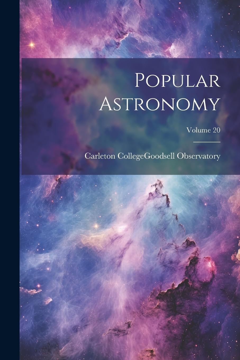 Popular Astronomy; Volume 20 Natural Sciences