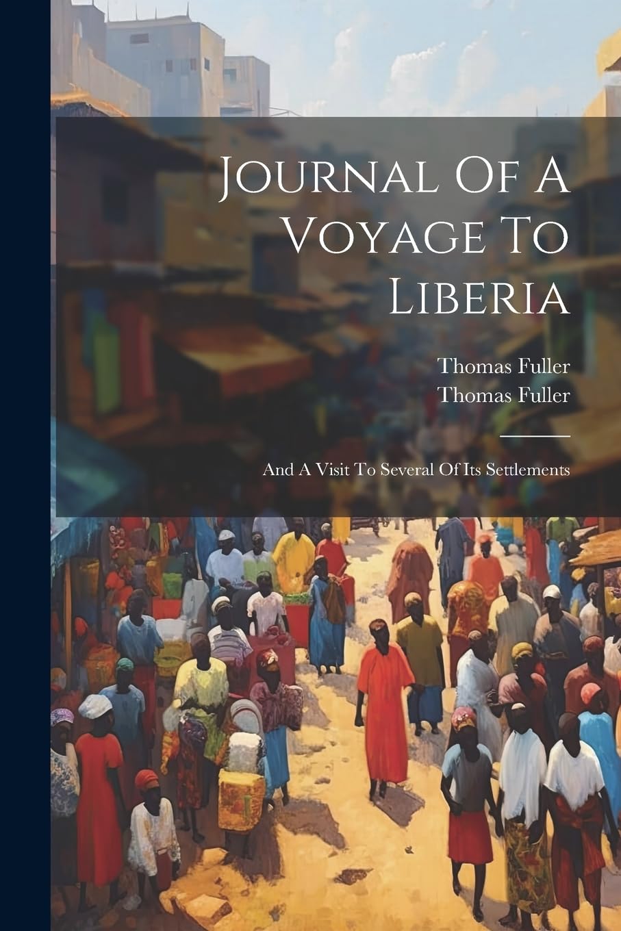 Journal Of A Voyage To Liberia: And A Visit To Several Of Its Settlements Leisure, Home & Garden