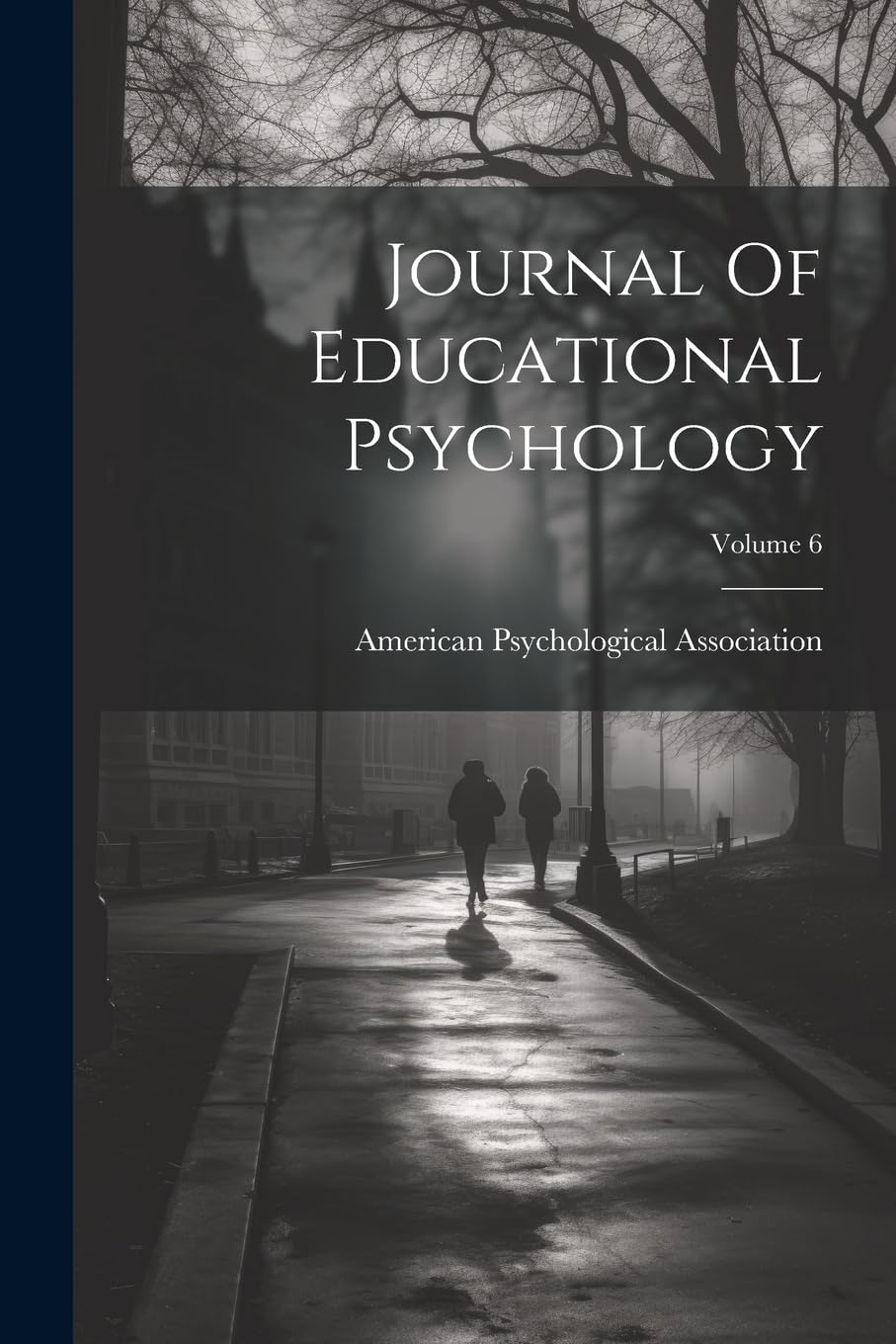 Journal Of Educational Psychology; Volume 6 Study Guides