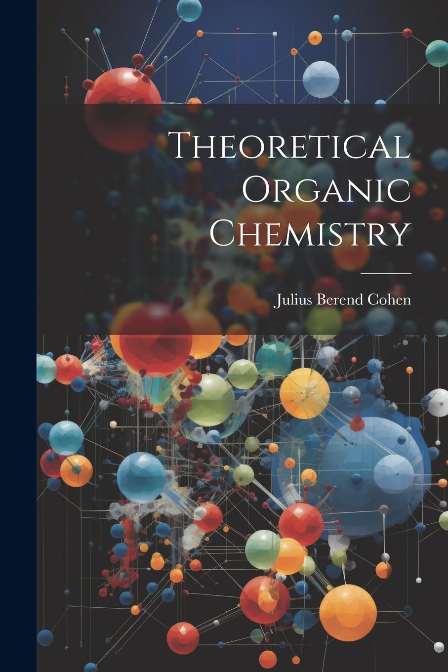 Theoretical Organic Chemistry Natural Sciences