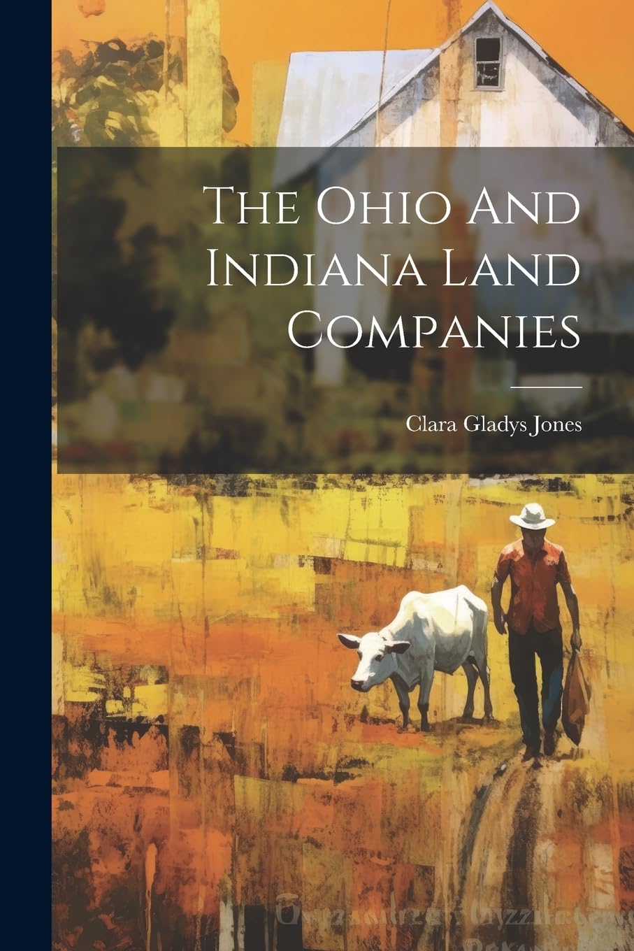 The Ohio And Indiana Land Companies Politics & History