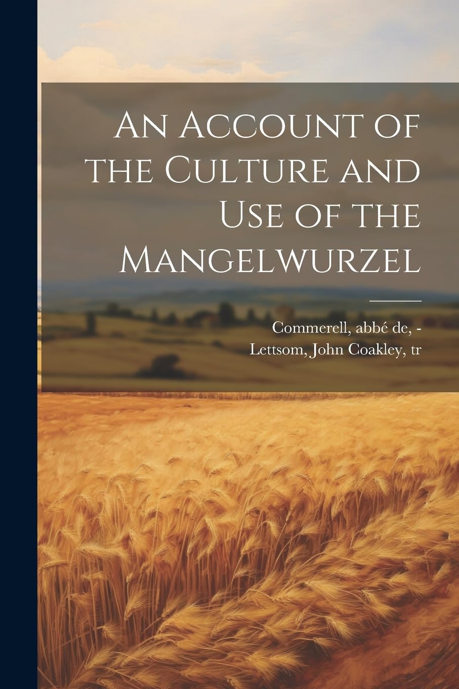 An Account of the Culture and Use of the Mangelwurzel Natural Sciences