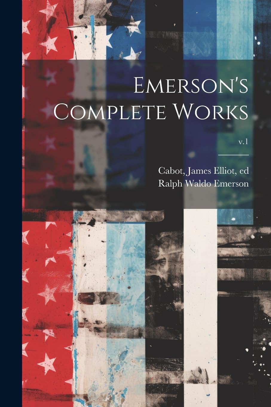 Emerson's Complete Works; v.1 Contemporary literature