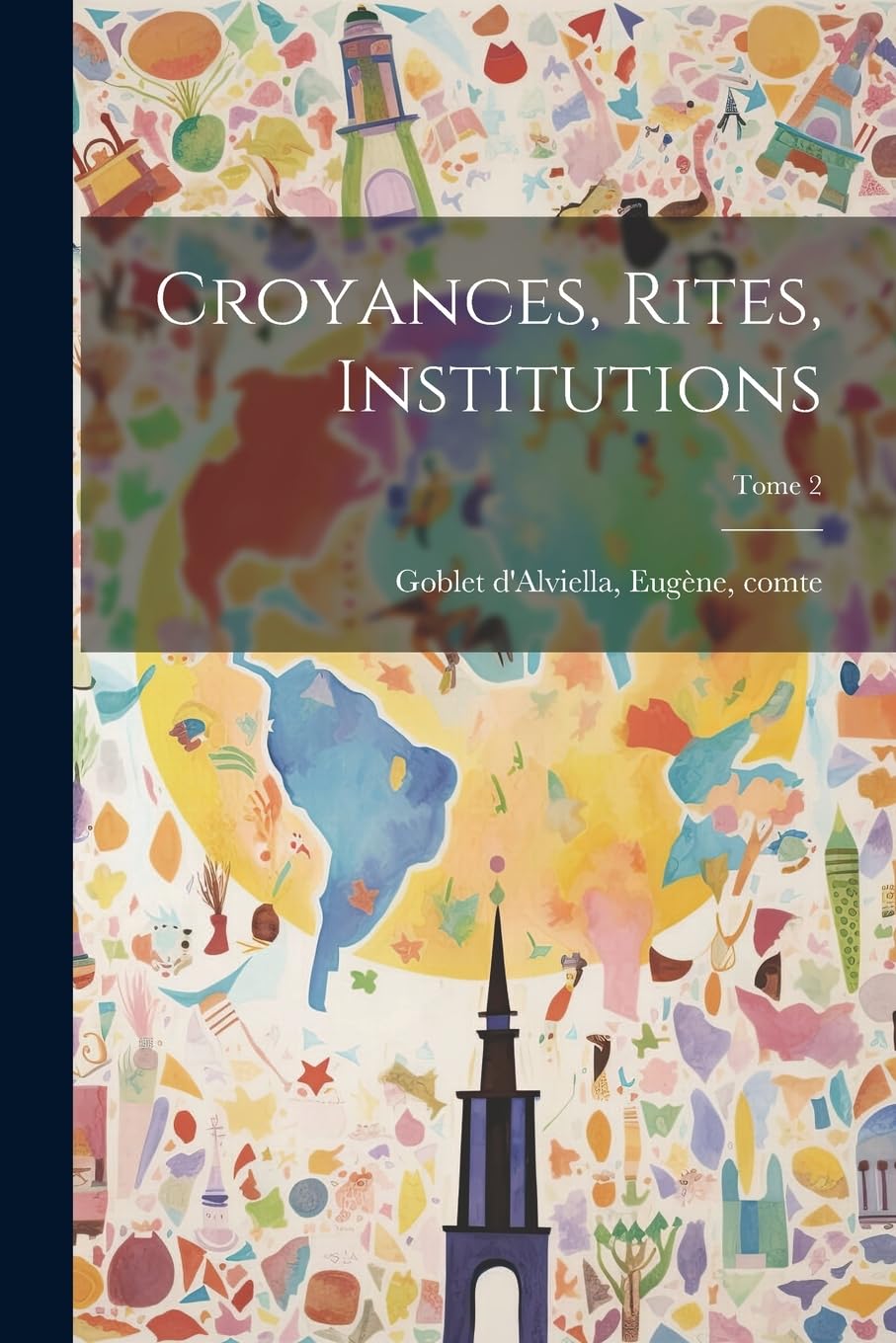 Croyances, rites, institutions; Tome 2 Philosophy