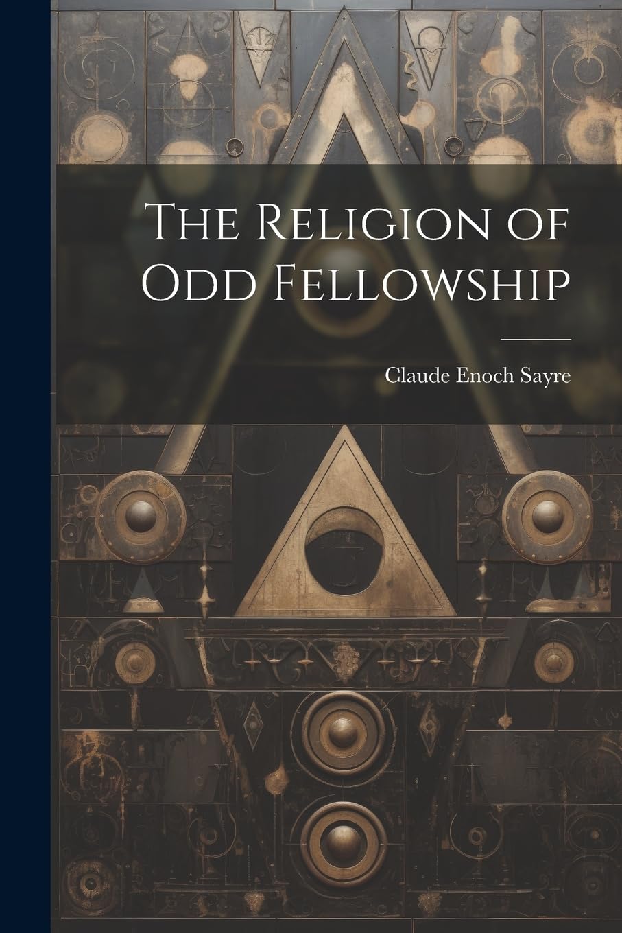 The Religion of Odd Fellowship book