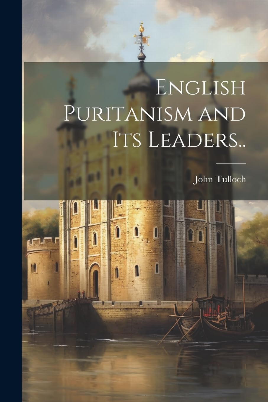English Puritanism and Its Leaders.. Contemporary literature