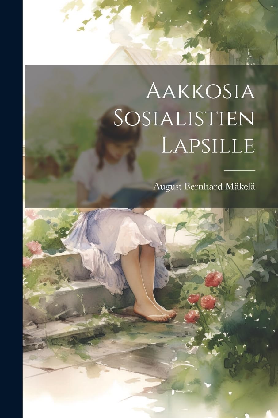 Aakkosia sosialistien lapsille Novels & Short Stories