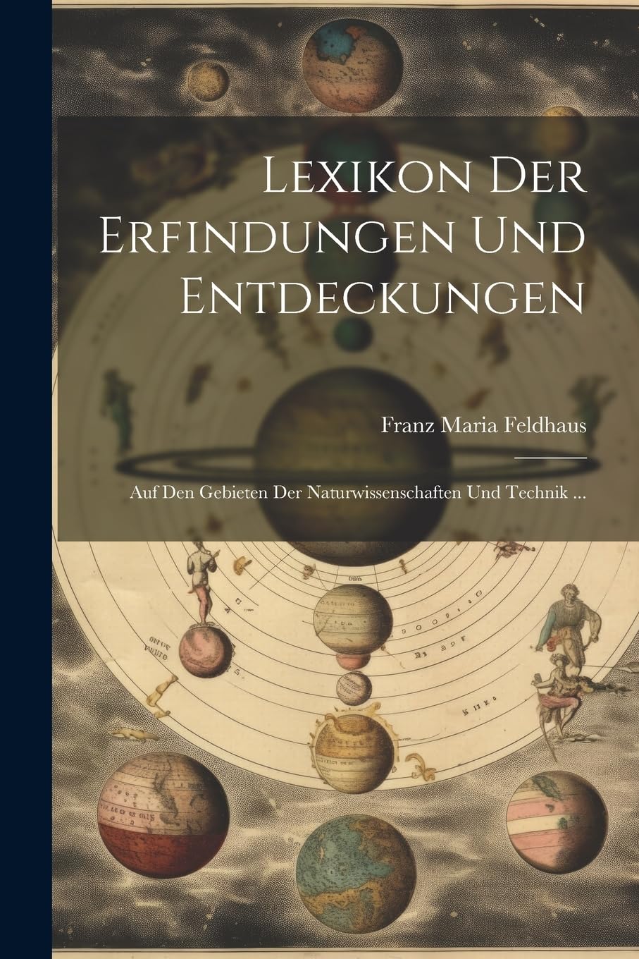 Lexikon der Erfindungen und Entdeckungen: Auf den Gebieten der Naturwissenschaften und Technik ... Reference Books