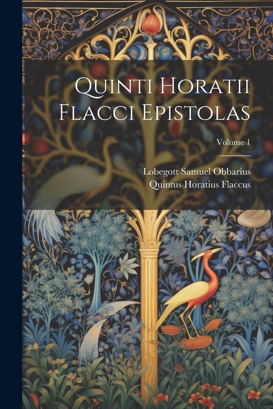Quinti Horatii Flacci Epistolas; Volume 1 Contemporary literature