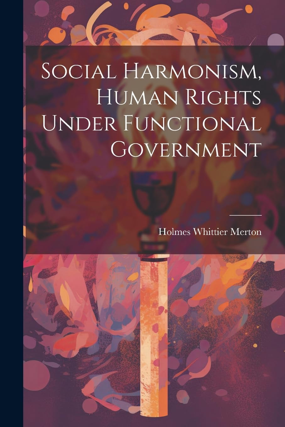 Social Harmonism, Human Rights Under Functional Government Social Sciences