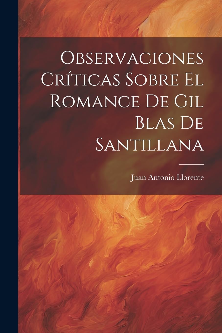 Observaciones Críticas Sobre El Romance De Gil Blas De Santillana Contemporary literature